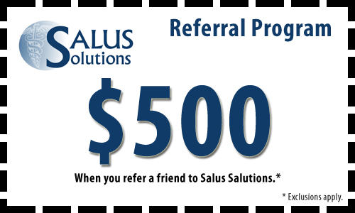 $500 Salus Solutions Referral Program